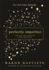Perfectly Imperfect : The Art and Soul of Yoga Practice - Book
