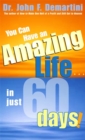 You Can Have An Amazing Life In Just 60 Days - Book
