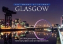 Glasgow: Picturing Scotland : The 'dear green place' explored - Book
