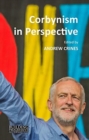 Corbynism in Perspective : The Labour Party under Jeremy Corbyn - Book