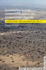 Sustainable Human Settlements within the Global Urban Agenda : Formulating and Implementing SDG 11 - eBook