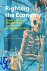 Righting the Economy : Towards a People's Recovery from Economic and Environmental Crisis - Book