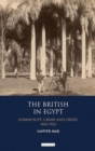 The British in Egypt : Community, Crime and Crises, 1882-1922 - Book