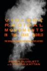 Violent Radical Movements in the Arab World : The Ideology and Politics of Non-State Actors - Book