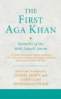The First Aga Khan : Memoirs of the 46th Ismaili Imam: A Persian edition and English translation of the ?Ibrat-afza of Muhammad Hasan al-Husayni, also known as Hasan ?Ali Shah - Book