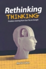 Rethinking Thinking : Problem Solving from Sun Tzu to Google - Book