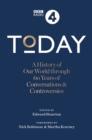 Today : A History of our World through 60 years of Conversations & Controversies - eBook