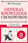 The Telegraph General Knowledge Crosswords 8 - Book