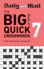 Daily Mail Big Book of Quick Crosswords Volume 7 : Over 400 quick crosswords - Book