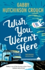 Wish You Weren’t Here - Book