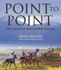 Point to Point : The Heart of Irish Horse Racing - Book