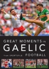 Great Moments in Gaelic Football - Book