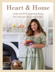 Heart & Home : Craft and DIY projects to bring love into your home and garden. From the creator of Dainty Dress Diaries - Book
