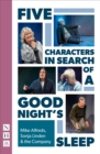 Five Characters in Search of a Good Night's Sleep (NHB Modern Plays) - eBook