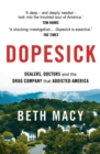 Dopesick : Dealers, Doctors and the Drug Company that Addicted America - Book