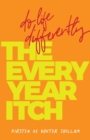 The Every-Year Itch : Do life differently - Book
