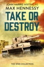 Take or Destroy : The WWII Collection - eBook