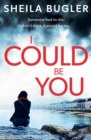 I Could Be You : An addictive and gripping suspense thriller - Book
