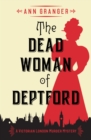 The Dead Woman of Deptford : A gripping Victorian crime mystery - eBook