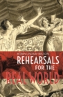Rehearsals for the Real World - Book