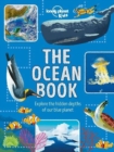 Lonely Planet Kids The Ocean Book : Explore the Hidden Depth of Our Blue Planet - Book