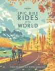 Lonely Planet Epic Bike Rides of the World - Book