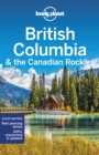 Lonely Planet British Columbia & the Canadian Rockies - Book