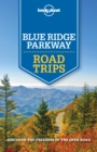 Lonely Planet Blue Ridge Parkway Road Trips - eBook