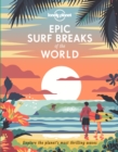 Lonely Planet Epic Surf Breaks of the World - Book