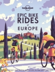 Lonely Planet Epic Bike Rides of Europe - Book