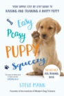 Easy Peasy Puppy Squeezy : The UK's No.1 Dog Training Book - How to Raise the Perfect Puppy - eBook