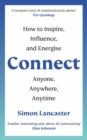 Connect : How to Inspire, Influence and Energise Anyone, Anywhere, Anytime - eBook