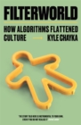 Filterworld : How Algorithms Flattened Culture - Book