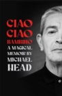 Ciao Ciao Bambino: A Magical Memoir - Book