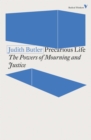 Precarious Life : The Powers of Mourning and Violence - Book