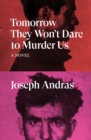 Tomorrow They Won't Dare to Murder Us - eBook