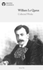 Delphi Collected Works of William Le Queux (Illustrated) - eBook