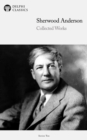 Delphi Collected Works of Sherwood Anderson (Illustrated) - eBook