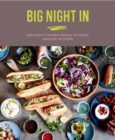 Big Night In : Delicious Themed Menus to Cook & Eat at Home - Book