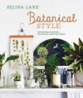 Botanical Style : Inspirational Decorating with Nature, Plants and Florals - Book