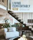 Living Comfortably Now : Creating a Stylish and Flexible Home - Book