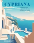 Cypriana : Vibrant Recipes Inspired by the Food of Greece & Cyprus - Book