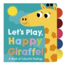 Let's Play, Happy Giraffe! - Book