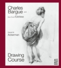 Charles Bargue and Jean-Leon Gerome : Drawing Course - Book