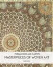Persian Rugs and Carpets : Masterpieces of Woven Art - Book