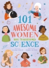 101 Awesome Women Who Transformed Science - Book