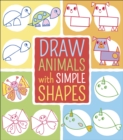 Draw Animals with Simple Shapes - Book