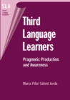 Third Language Learners : Pragmatic Production and Awareness - eBook