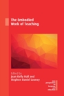 The Embodied Work of Teaching - Book