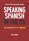 Speaking Spanish in the US : The Sociopolitics of Language - eBook
